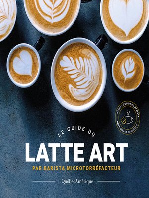 cover image of Le Guide du latte art